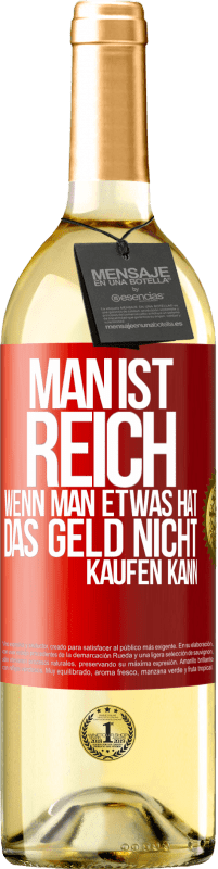 29,95 € | Weißwein WHITE Ausgabe Man ist reich, wenn man etwas hat, das Geld nicht kaufen kann Rote Markierung. Anpassbares Etikett Junger Wein Ernte 2024 Verdejo