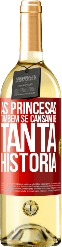 29,95 € | Vinho branco Edição WHITE As princesas também se cansam de tanta história Etiqueta Vermelha. Etiqueta personalizável Vinho jovem Colheita 2023 Verdejo