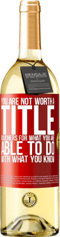 29,95 € | 白葡萄酒 WHITE版 您不值得拥有头衔。凭单凭您所知所能做的 红色标签. 可自定义的标签 青年酒 收成 2025 Verdejo