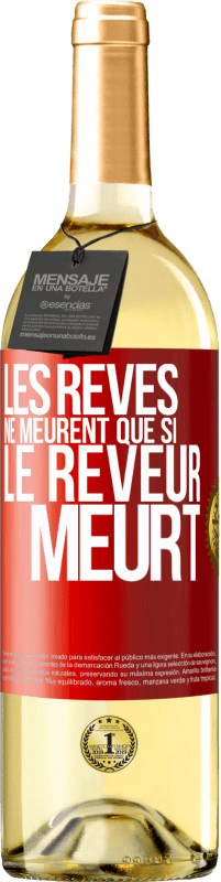 29,95 € Envoi gratuit | Vin blanc Édition WHITE Les rêves ne meurent que si le rêveur meurt Étiquette Rouge. Étiquette personnalisable Vin jeune Récolte 2024 Verdejo