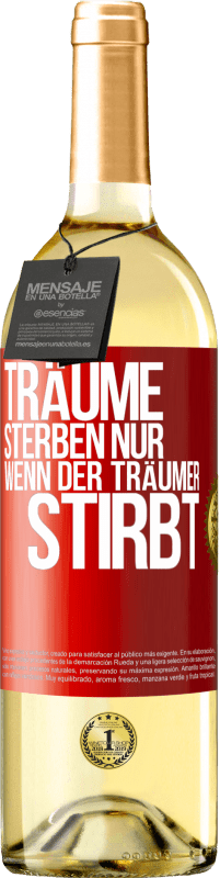 29,95 € | Weißwein WHITE Ausgabe Träume sterben nur, wenn der Träumer stirbt Rote Markierung. Anpassbares Etikett Junger Wein Ernte 2024 Verdejo