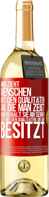 29,95 € | Weißwein WHITE Ausgabe Man zieht Menschen mit den Qualitäten an, die man zeigt. Man behält sie an seiner Seite mit den Qualitäten, die man besitzt Rote Markierung. Anpassbares Etikett Junger Wein Ernte 2024 Verdejo