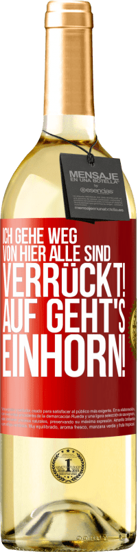 29,95 € | Weißwein WHITE Ausgabe Ich gehe weg von hier, alle sind verrückt! Auf geht's, Einhorn! Rote Markierung. Anpassbares Etikett Junger Wein Ernte 2024 Verdejo