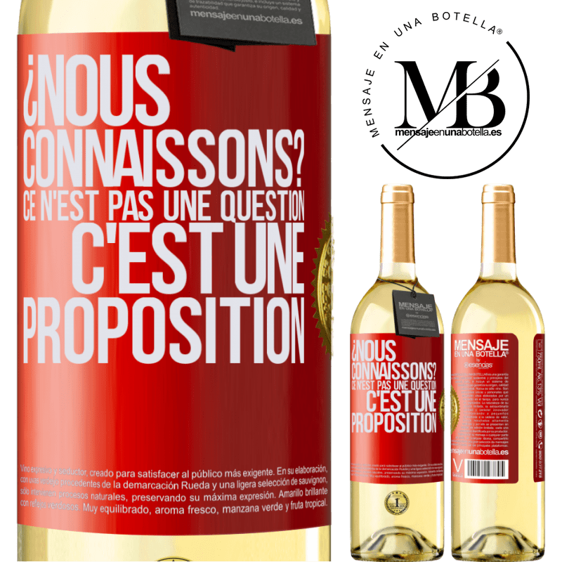 29,95 € Envoi gratuit | Vin blanc Édition WHITE On se connaît? Ce n'est pas une question, c'est une proposition Étiquette Rouge. Étiquette personnalisable Vin jeune Récolte 2025 Verdejo