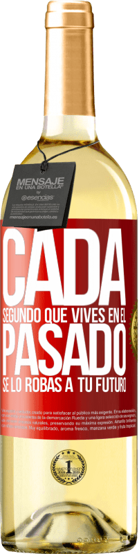 29,95 € Envío gratis | Vino Blanco Edición WHITE Cada segundo que vives en el pasado, se lo robas a tu futuro Etiqueta Roja. Etiqueta personalizable Vino joven Cosecha 2025 Verdejo