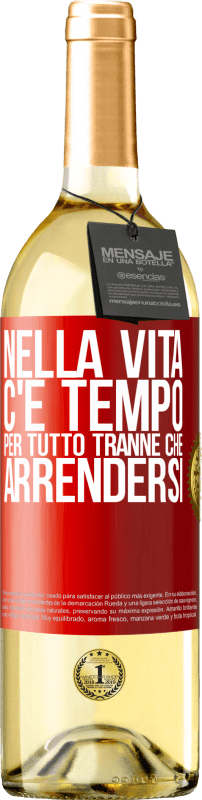 29,95 € | Vino bianco Edizione WHITE Nella vita c'è tempo per tutto tranne che arrendersi Etichetta Rossa. Etichetta personalizzabile Vino giovane Raccogliere 2024 Verdejo