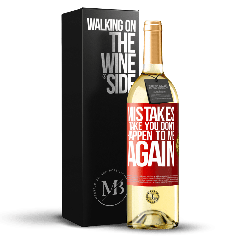 29,95 € Free Shipping | White Wine WHITE Edition Mistakes I take you don't happen to me again Red Label. Customizable label Young wine Harvest 2025 Verdejo