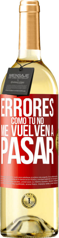 29,95 € | Vino Blanco Edición WHITE Errores tomo tú no me vuelven a pasar Etiqueta Roja. Etiqueta personalizable Vino joven Cosecha 2025 Verdejo