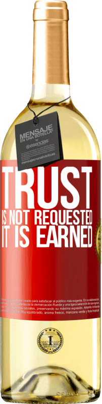 29,95 € Бесплатная доставка | Белое вино Издание WHITE Доверие не запрашивается, оно заработано Красная метка. Настраиваемая этикетка Молодое вино Урожай 2023 Verdejo