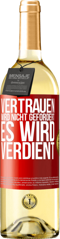 29,95 € | Weißwein WHITE Ausgabe Vertrauen wird nicht gefordert, es wird verdient Rote Markierung. Anpassbares Etikett Junger Wein Ernte 2024 Verdejo