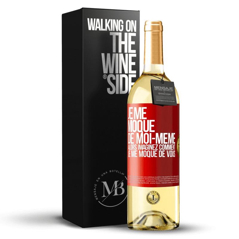 29,95 € Envoi gratuit | Vin blanc Édition WHITE Je me moque de moi-même alors imaginez comment je me moque de vous Étiquette Rouge. Étiquette personnalisable Vin jeune Récolte 2024 Verdejo