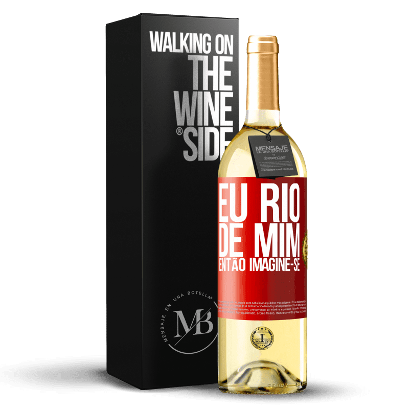 29,95 € Envio grátis | Vinho branco Edição WHITE Eu rio de mim, então imagine-se Etiqueta Vermelha. Etiqueta personalizável Vinho jovem Colheita 2024 Verdejo