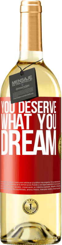 29,95 € | Белое вино Издание WHITE Вы заслуживаете того, о чем мечтаете Красная метка. Настраиваемая этикетка Молодое вино Урожай 2023 Verdejo