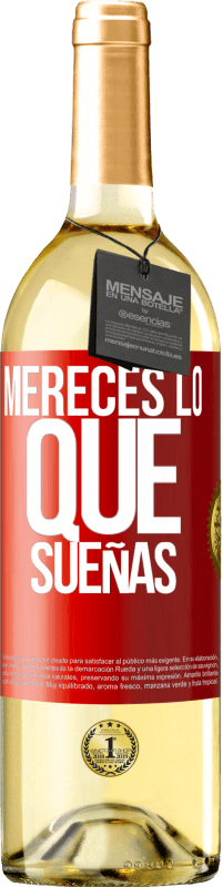 29,95 € | Vino Blanco Edición WHITE Mereces lo que sueñas Etiqueta Roja. Etiqueta personalizable Vino joven Cosecha 2023 Verdejo