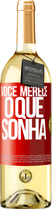 29,95 € Envio grátis | Vinho branco Edição WHITE Você merece o que sonha Etiqueta Vermelha. Etiqueta personalizável Vinho jovem Colheita 2025 Verdejo