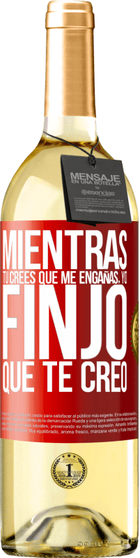 29,95 € Envío gratis | Vino Blanco Edición WHITE Mientras tú crees que me engañas, yo finjo que te creo Etiqueta Roja. Etiqueta personalizable Vino joven Cosecha 2025 Verdejo