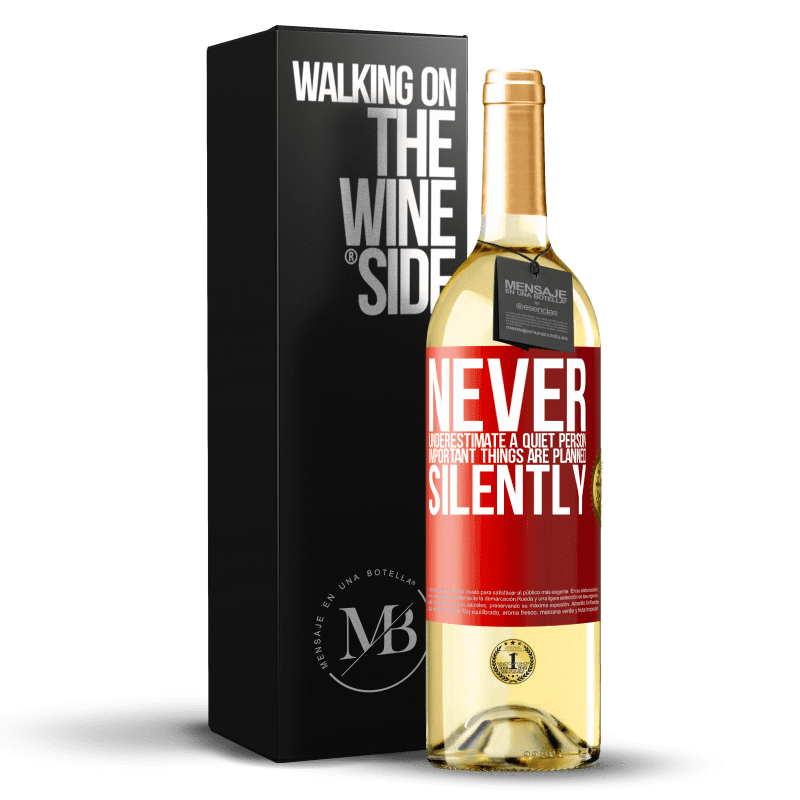 29,95 € Free Shipping | White Wine WHITE Edition Never underestimate a quiet person, important things are planned silently Red Label. Customizable label Young wine Harvest 2022 Verdejo