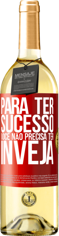 29,95 € | Vinho branco Edição WHITE Para ter sucesso, você não precisa ter inveja Etiqueta Vermelha. Etiqueta personalizável Vinho jovem Colheita 2025 Verdejo