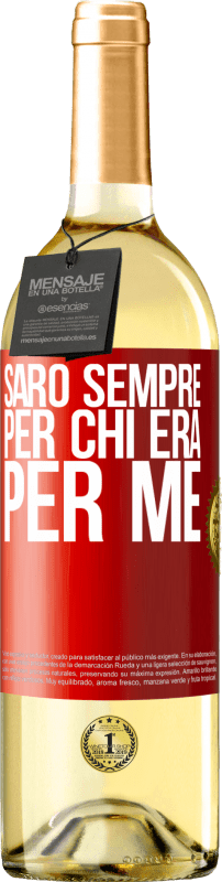 29,95 € Spedizione Gratuita | Vino bianco Edizione WHITE Sarò sempre per chi era per me Etichetta Rossa. Etichetta personalizzabile Vino giovane Raccogliere 2025 Verdejo