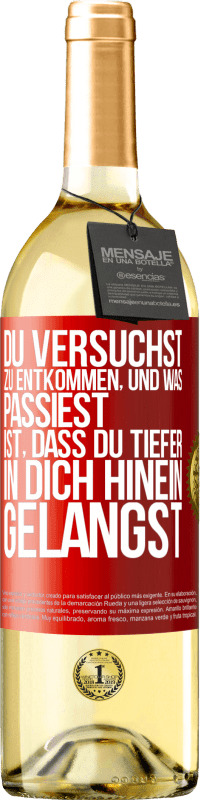 29,95 € | Weißwein WHITE Ausgabe Du versuchst, zu entkommen, und was passiest, ist, dass du tiefer in dich hinein gelangst Rote Markierung. Anpassbares Etikett Junger Wein Ernte 2024 Verdejo