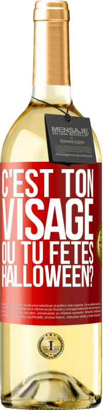 29,95 € Envoi gratuit | Vin blanc Édition WHITE C'est ton visage ou tu fêtes Halloween? Étiquette Rouge. Étiquette personnalisable Vin jeune Récolte 2025 Verdejo