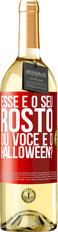 29,95 € | Vinho branco Edição WHITE esse é o seu rosto ou você é o Halloween? Etiqueta Vermelha. Etiqueta personalizável Vinho jovem Colheita 2024 Verdejo