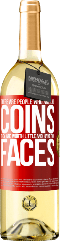 29,95 € 免费送货 | 白葡萄酒 WHITE版 有人像硬币。他们一文不值，有两张脸 红色标签. 可自定义的标签 青年酒 收成 2023 Verdejo