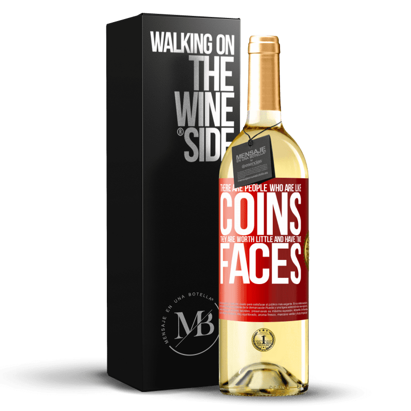 29,95 € Free Shipping | White Wine WHITE Edition There are people who are like coins. They are worth little and have two faces Red Label. Customizable label Young wine Harvest 2023 Verdejo