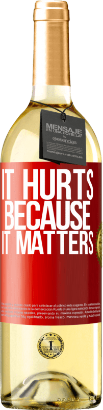 29,95 € | White Wine WHITE Edition It hurts because it matters Red Label. Customizable label Young wine Harvest 2023 Verdejo