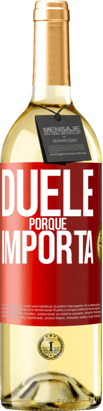 29,95 € | Vino Blanco Edición WHITE Duele porque importa Etiqueta Roja. Etiqueta personalizable Vino joven Cosecha 2023 Verdejo