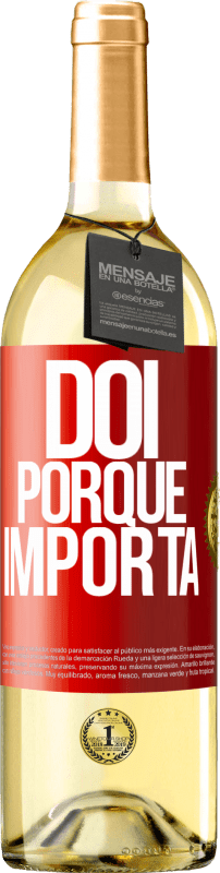 29,95 € | Vinho branco Edição WHITE Dói porque importa Etiqueta Vermelha. Etiqueta personalizável Vinho jovem Colheita 2023 Verdejo