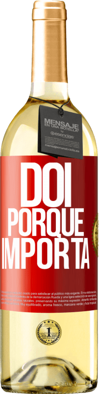 29,95 € | Vinho branco Edição WHITE Dói porque importa Etiqueta Vermelha. Etiqueta personalizável Vinho jovem Colheita 2025 Verdejo