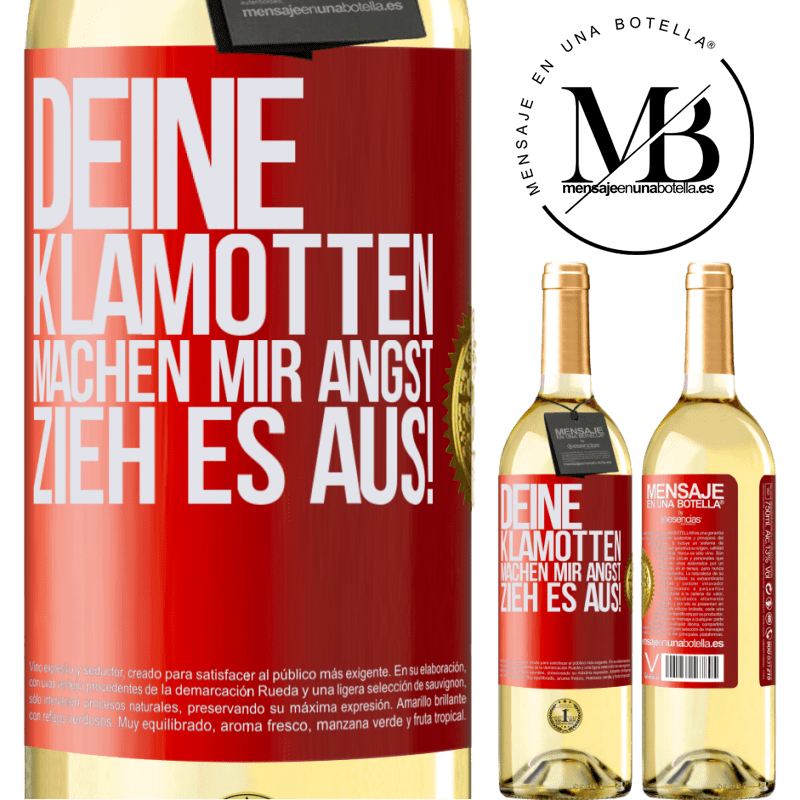 29,95 € Kostenloser Versand | Weißwein WHITE Ausgabe Deine Klamotten machen mir Angst. Zieh sie aus! Rote Markierung. Anpassbares Etikett Junger Wein Ernte 2024 Verdejo