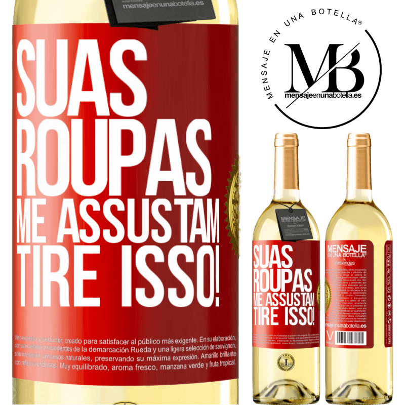 29,95 € Envio grátis | Vinho branco Edição WHITE Suas roupas me assustam. Tire isso! Etiqueta Vermelha. Etiqueta personalizável Vinho jovem Colheita 2024 Verdejo