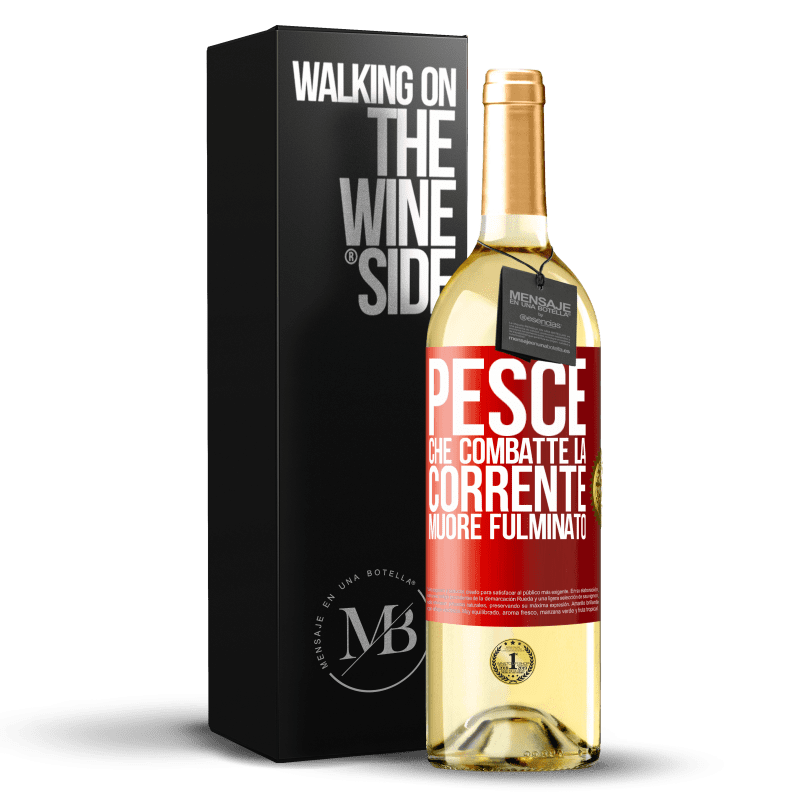 29,95 € Spedizione Gratuita | Vino bianco Edizione WHITE Pesce che combatte la corrente, muore fulminato Etichetta Rossa. Etichetta personalizzabile Vino giovane Raccogliere 2024 Verdejo