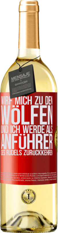 29,95 € | Weißwein WHITE Ausgabe wirf mich zu den Wölfen und ich werde als Anführer des Rudels zurückkehren Rote Markierung. Anpassbares Etikett Junger Wein Ernte 2024 Verdejo