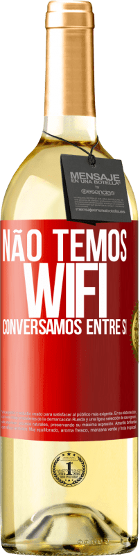 29,95 € Envio grátis | Vinho branco Edição WHITE Não temos WiFi, conversamos entre si Etiqueta Vermelha. Etiqueta personalizável Vinho jovem Colheita 2025 Verdejo