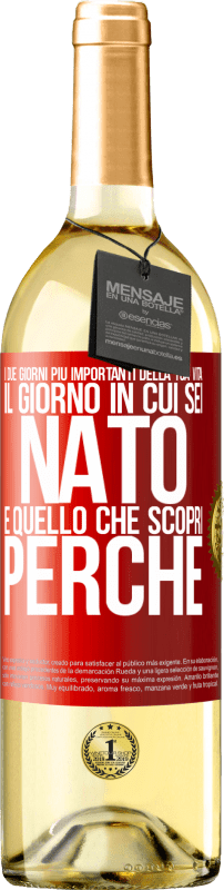 29,95 € Spedizione Gratuita | Vino bianco Edizione WHITE I due giorni più importanti della tua vita: il giorno in cui sei nato e quello che scopri perché Etichetta Rossa. Etichetta personalizzabile Vino giovane Raccogliere 2024 Verdejo