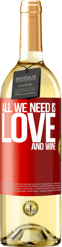 «All we need is love and wine» WHITE Ausgabe