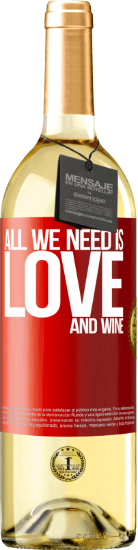 29,95 € | Vino bianco Edizione WHITE All we need is love and wine Etichetta Rossa. Etichetta personalizzabile Vino giovane Raccogliere 2024 Verdejo