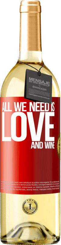 29,95 € Spedizione Gratuita | Vino bianco Edizione WHITE All we need is love and wine Etichetta Rossa. Etichetta personalizzabile Vino giovane Raccogliere 2025 Verdejo