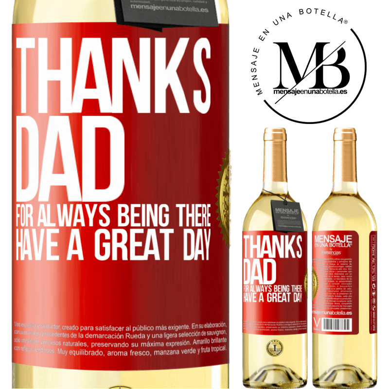 29,95 € Free Shipping | White Wine WHITE Edition Thanks dad, for always being there. Have a great day Red Label. Customizable label Young wine Harvest 2025 Verdejo