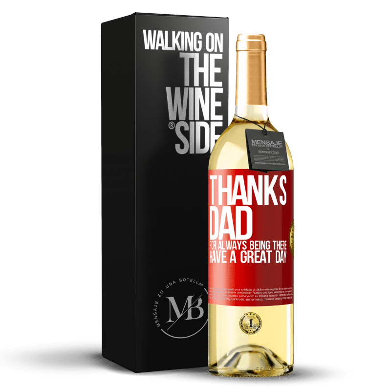 29,95 € Free Shipping | White Wine WHITE Edition Thanks dad, for always being there. Have a great day Red Label. Customizable label Young wine Harvest 2024 Verdejo