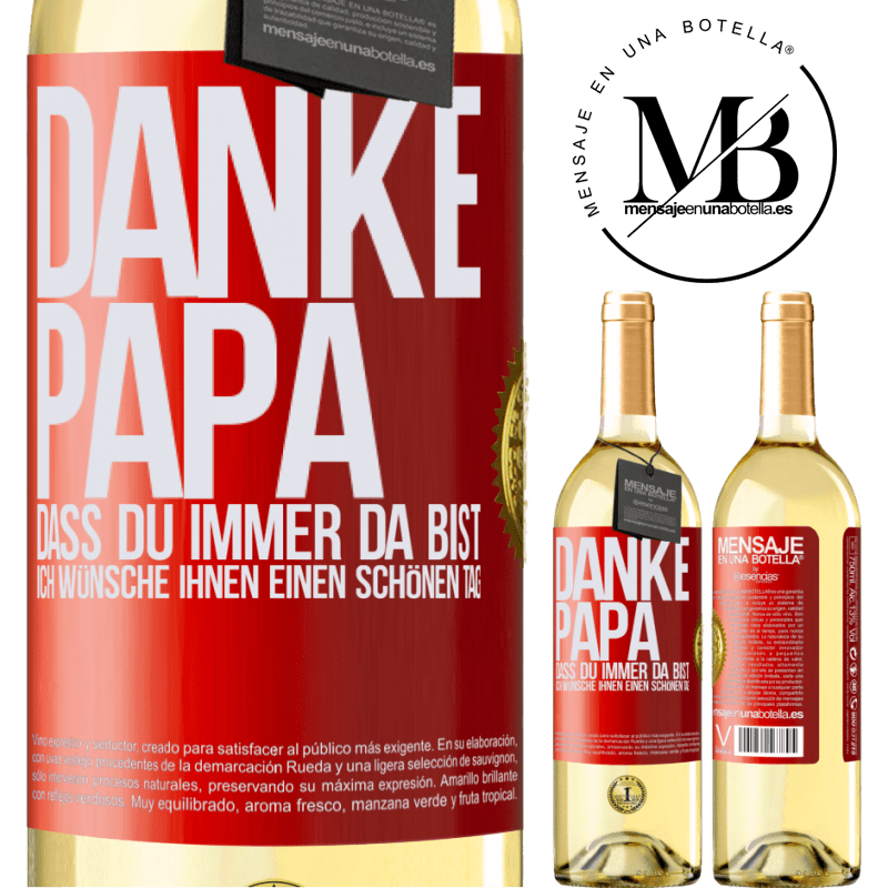 29,95 € Kostenloser Versand | Weißwein WHITE Ausgabe Danke, Papa, dass du immer da bist. Ich wünsche dir einen schönen Tag Rote Markierung. Anpassbares Etikett Junger Wein Ernte 2025 Verdejo