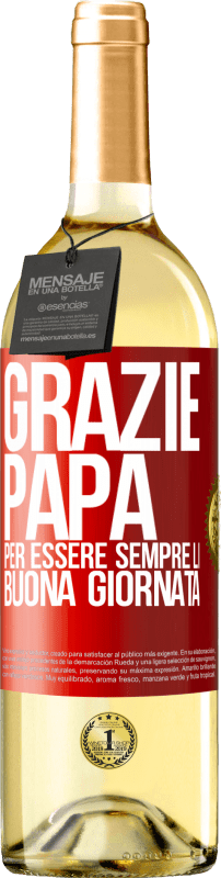 29,95 € | Vino bianco Edizione WHITE Grazie papà, per essere sempre lì. Buona giornata Etichetta Rossa. Etichetta personalizzabile Vino giovane Raccogliere 2024 Verdejo