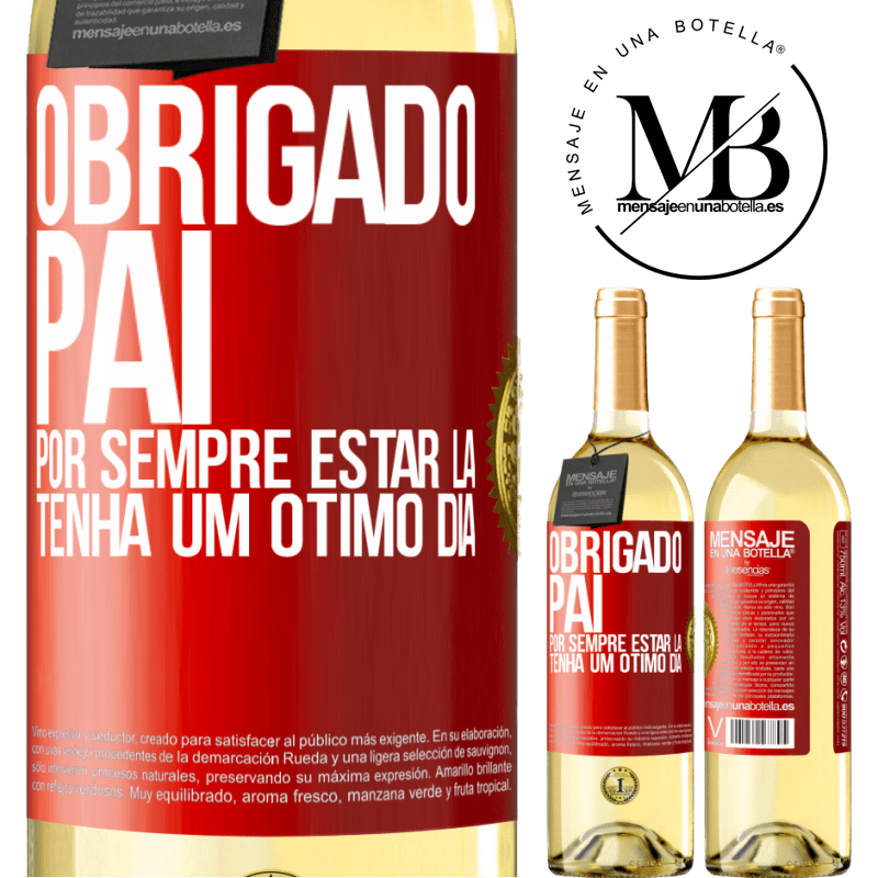 29,95 € Envio grátis | Vinho branco Edição WHITE Obrigado pai, por sempre estar lá. Tenha um ótimo dia Etiqueta Vermelha. Etiqueta personalizável Vinho jovem Colheita 2024 Verdejo