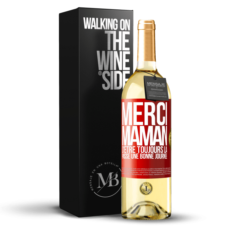 29,95 € Envoi gratuit | Vin blanc Édition WHITE Merci maman d'être toujours là. Passe une bonne journée Étiquette Rouge. Étiquette personnalisable Vin jeune Récolte 2024 Verdejo