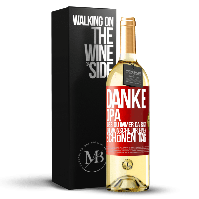 29,95 € Kostenloser Versand | Weißwein WHITE Ausgabe Danke, Opa, dass du immer da bist. Ich wünsche dir einen schönen Tag Rote Markierung. Anpassbares Etikett Junger Wein Ernte 2025 Verdejo