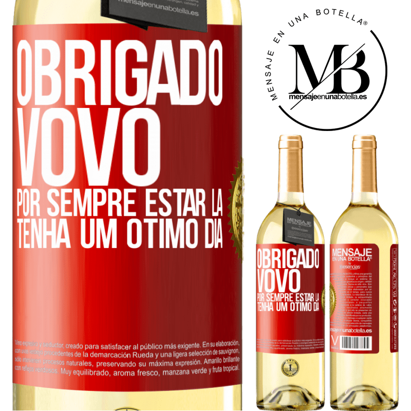 29,95 € Envio grátis | Vinho branco Edição WHITE Obrigado vovô, por sempre estar lá. Tenha um ótimo dia Etiqueta Vermelha. Etiqueta personalizável Vinho jovem Colheita 2023 Verdejo