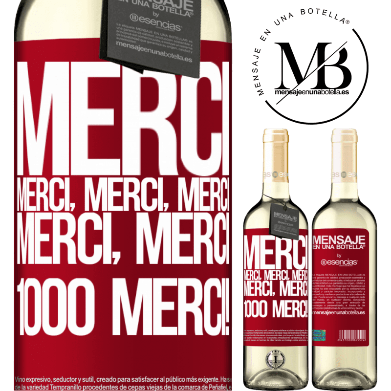 «Merci Merci, Merci, Merci Merci, Merci 1000 fois Merci!» Édition WHITE